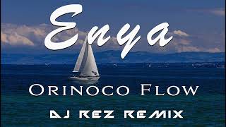 Enya  Orinoco Flow DJ Rez Remix [upl. by Enerual444]