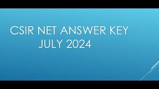 ANSWER KEY AND RESPONSE SHEET OF CSIR NET JULY 2024 OUT [upl. by Ailsun]