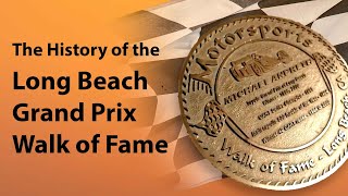 The History of the Long Beach Grand Prix Walk of Fame [upl. by Nagad538]