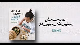 Adam Liaw  Taiwanese Popcorn Chicken  Recipe [upl. by Meadow660]