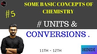 SOME BASIC CONCEPTS OF CHEMISTRY  UNITS AND THEIR CONVERSIONS  01  HSC  BSc [upl. by Nelg]