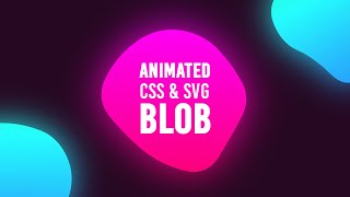 Smooth Animated Blob using CSS amp SVG  Html CSS Blobs Animation Effects [upl. by Euqinobe]