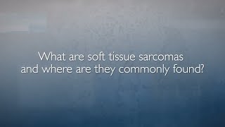 Soft Tissue Sarcomas  FAQ with Dr Adam Levin [upl. by Tommi]