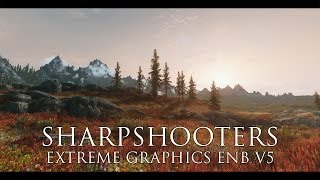 Sharpshooters Extreme Graphics ENB V5 [upl. by Jc]