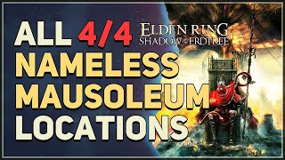 All Nameless Mausoleum Locations Elden Ring [upl. by Nellda]