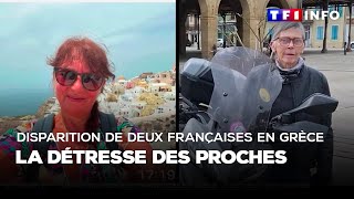 Enquête  Disparition de deux françaises en Grèce la détresse des proches [upl. by Kirtap]