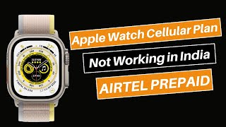 How to Activate Cellular in Apple Watch with Airtel amp Jio in India  Airtel Cellular Plan Issues [upl. by Pain]