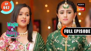 Mehendi Ke Rang Wala Pyaar  Wagle Ki Duniya  Ep 642  Full Episode  21 Apr 2023 [upl. by Ajile]