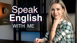 Speak English with me  Improve your English speaking with me [upl. by Rehotsirk21]