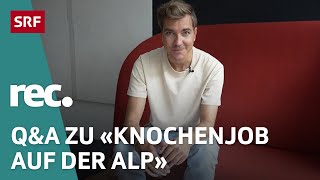 QampA zu «Knochenjob auf der Alp – Zwischen Bergromantik und Überforderung»  Reportage  rec  SRF [upl. by Anitsrik]