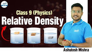 Relative Density  Class 9 Physics  Ashutosh Mishra  Infinity Learn 9amp10 [upl. by Aivlis]