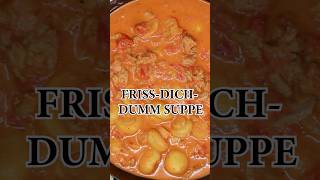 FRISSDICHDUMM SUPPE mit nur 5 Zutaten shorts [upl. by Naux]