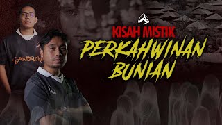 PENGAKUAN BERANI BERKAHWIN DENGAN PUTERI BUNIAN  ABU PART 1 [upl. by Htaeh950]