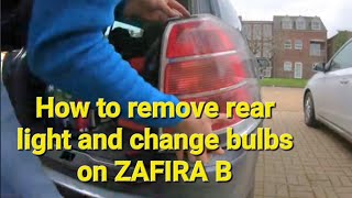 Zafira B rear light removal and how to change bulbs TheCarWorkshop [upl. by Eb]