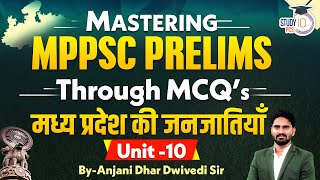 Unit 10 3MPPSC Pre MCQs 2024  Tribes of Madhya Pradesh  MPPSC Prelims Preparation 2024StudyIQ [upl. by Isacco]