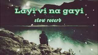 Layi Ve Na Gai Heart Touching Voice of Parleen Gill slowed reverb parleen Gill trending [upl. by Childers]