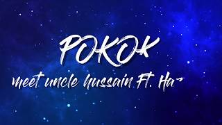 Meet Uncle Hussain Ft Hazama  Pokok Official Lyric Video [upl. by Khalid]