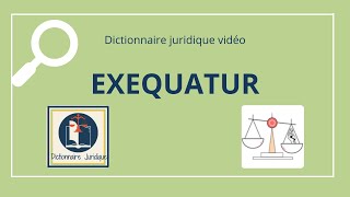 EXEQUATUR en droit international privé 🔤 [upl. by Ardnat]