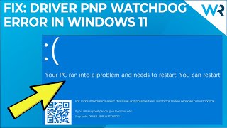 How to bypass Windows 11’s Driver PNP stop Watchdog code [upl. by Adniram]