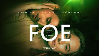 Foe – Official UK Trailer [upl. by Belding]