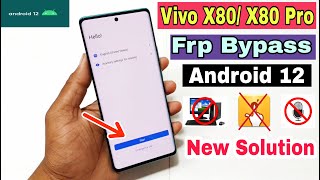 Vivo X80 X80 Pro Android 12 FRP Bypass  New Solution  Vivo Android 12 Google Account Bypass [upl. by Lalittah861]