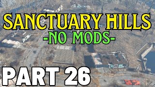 NO MODS Settlement Building Sanctuary Hills Part 26  Fallout 4 216 [upl. by Micheil]