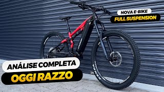 Análise Completa Oggi RAZZO 2023 Ebike Full  Motor 110 newtons Muito Forte  Shimano Deore 11v [upl. by Enaz]