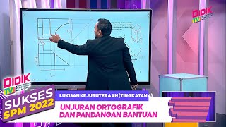 Sukses 2022  Lukisan Kejuruteraan Tingkatan 4 Unjuran Ortografik Dan Pandangan Bantuan [upl. by Eadahs]