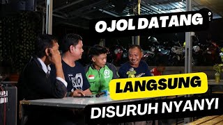 OJOL DATANG LANGSUNG DISURUH NYANYI [upl. by Naujek]