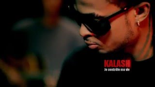 KALASH  Je controle ma vie OFFICIEL [upl. by Gussi]