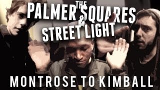 The Palmer Squares feat Street Light  Montrose to Kimball prod by Irineo [upl. by Akenna]