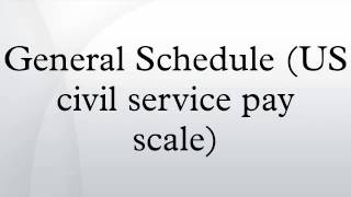 General Schedule US civil service pay scale [upl. by September760]