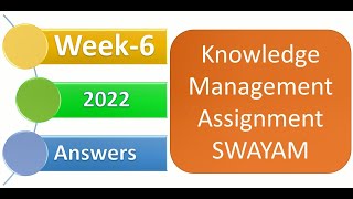 SWAYAM NPTEL Knowledge Management Week 6 Assignment 6 Answers for September 2022 [upl. by Odrude740]