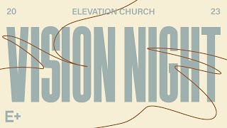 2023 Elevation Church Vision Night [upl. by Carli]