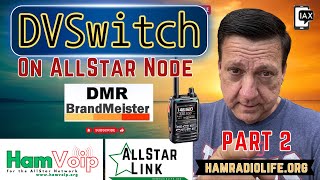 AllStar DvSwitch on Brandmeister Part 2 [upl. by Boniface]