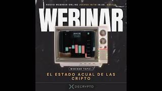 El estado actual de las Cripto  Nuevo Webinar con DecryptoLA crypto [upl. by Lexie]