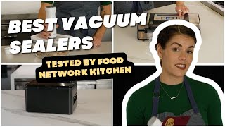 Best Vacuum Sealers Tested by Food Network Kitchen  Food Network [upl. by Jon]