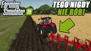 TOP 10 NAJWIĘKSZYCH BŁĘDÓW GRACZY W FARMING SIMULATOR 25 [upl. by Farah]