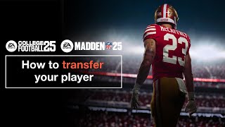 How to transfer your player from College Football 25 to Madden NFL 25 [upl. by Kym]