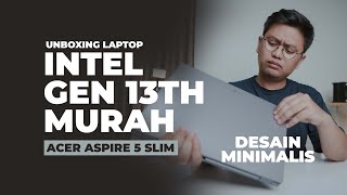 LAPTOP INTEL GEN 13TH TERMURAH SAAT INI DESAIN MEWAH  Acer Aspire 5 Slim A51456P 57Q8 [upl. by Giule]