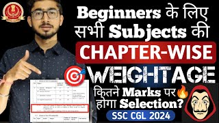 Beginners के लिए सभी Subjects की Chapterwise Weightage for SSC CGL 2024📍ये सब Topics पहले पढ़ो 📚🔥 [upl. by Ardnuhsor]