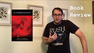 Clockwork Angels  Book Review  NO SPOILERS [upl. by Amikahs]