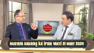 Prof Dr Mustafa Karataş ile Sahur Vakti 21 Mart 2024 [upl. by Aiepoissac]