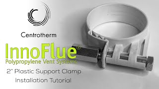 InnoFlue 2quot Plastic Support Clamp Installation Tutorial [upl. by Rayburn]