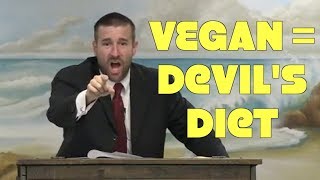 Pastor Warns Vegan Is Devils Diet amp Will Kill You [upl. by Loren]