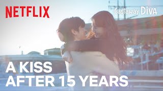 Theyve waited more than 15 years to kiss  Castaway Diva Ep 11  Netflix ENG SUB [upl. by Zachariah]