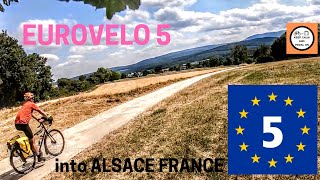 EUROVELO 5 INTO ALSACE FRANCE  BICYCLE TOURING HOLLAND TO ITALY [upl. by Nalhsa]