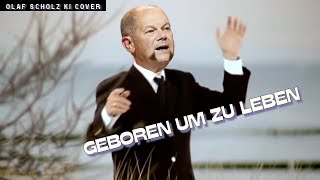 Geboren um zu leben  Unheilig Inofficial Olaf Scholz  AI Cover [upl. by Remat]