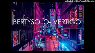 Bertysolo  Vertigo Chris Maltman Clean Edit [upl. by Shum]