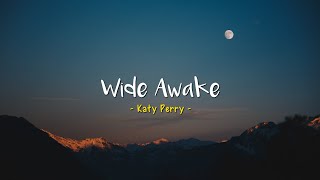 Wide Awake  Katy Perry Speed Up  Lyrics amp Terjemahan [upl. by Keiko839]